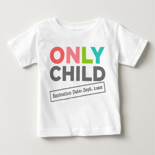 T-shirt Pour Bébé Date d'expiration enfant uniquement [Votre date] (Devant)