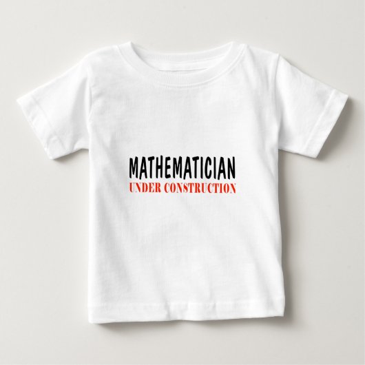 T-shirt Pour Bébé _De mathématicien en construction (Devant)