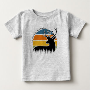 T-shirt Pour Bébé Deer Buck Laissez la nature être votre enseignant