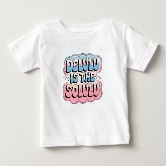 T-shirt Pour Bébé Delulu est le Solulu (Devant)
