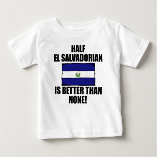T-shirt Pour Bébé Demi d'EL Salvadorien est meilleur qu'aucun