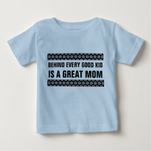 T-shirt Pour Bébé Derrière chaque bon enfant est une grande maman