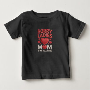 T-shirt Pour Bébé Désolé les filles, maman est ma Saint-Valentin drô
