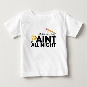 T-shirt Pour Bébé Dessiner toute la journée, Peindre toute la nuit
