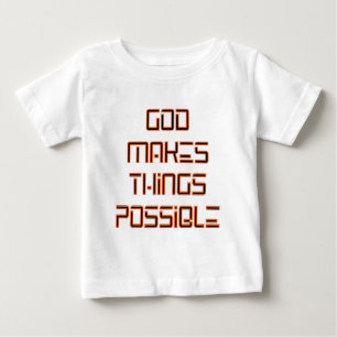 T-shirt Pour Bébé Dieu rend les choses possibles