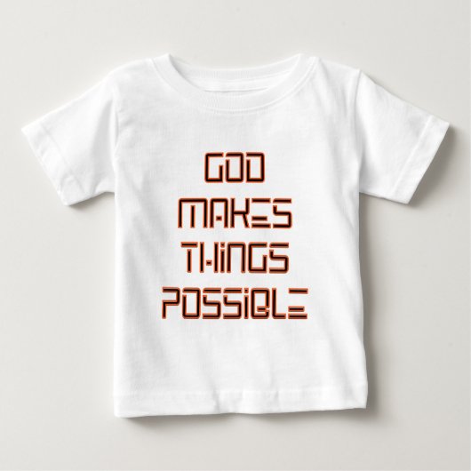 T-shirt Pour Bébé Dieu rend les choses possibles (Devant)