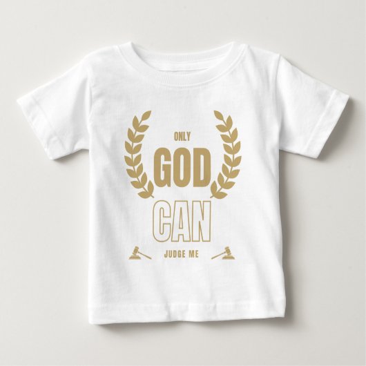 T-shirt Pour Bébé Dieu seul peut me juger de la Bible (Devant)