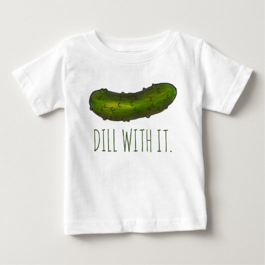 T-shirt Pour Bébé Dill (Deal) Avec Il Drôle Green Kosher Sour Pickle (Devant)