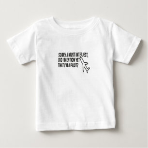 T-shirt Pour Bébé Dois-je intervenir Ai-je mentionné que je suis pil
