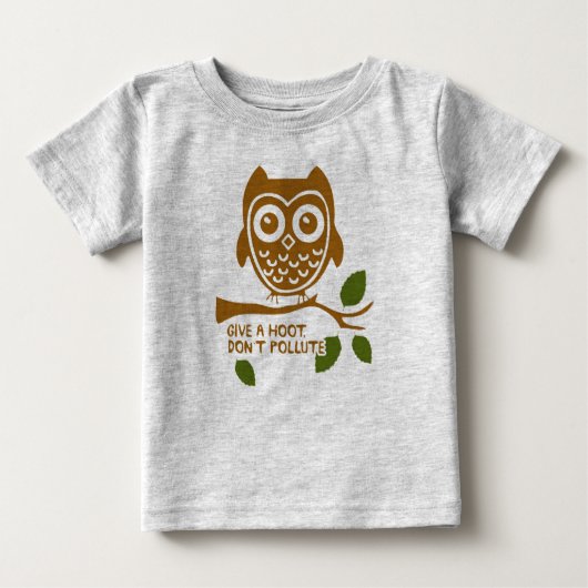 T-shirt Pour Bébé Donnez une huée - ne polluez pas (Devant)