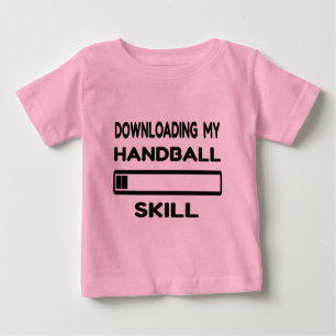 T-shirt Pour Bébé Downloading my Handball skill