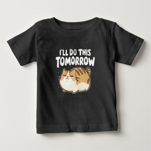 T-shirt Pour Bébé Drôle Chat Lazy - Je le ferai demain (Devant)