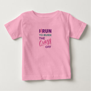 T-shirt Pour Bébé Drôle Courir Je Cours Pour Brûler Le Fou