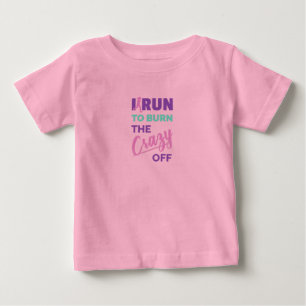 T-shirt Pour Bébé Drôle Courir Je Cours Pour Brûler Le Fou