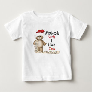 T-shirt Pour Bébé Drôle qui a besoin de Père Noël Oma
