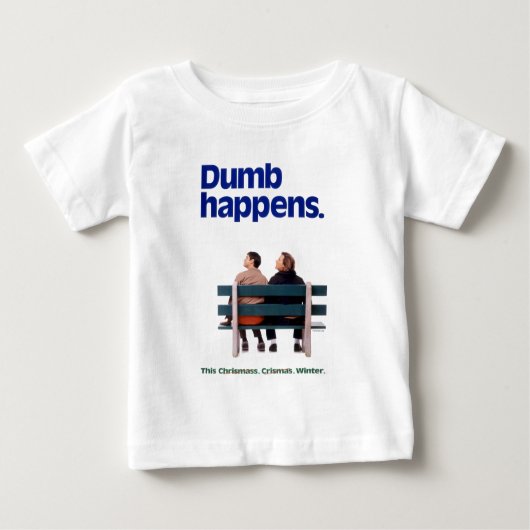 T-shirt Pour Bébé Dumb and Dumber | Des imperfections (Devant)