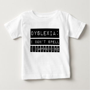 T-shirt Pour Bébé Dyslexie : Je n'orthographie pas - j'improvise -