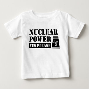 T-shirt Pour Bébé Énergie nucléaire Oui Veuillez faire une déclarati