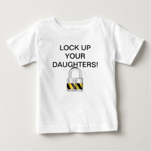 T-shirt Pour Bébé Enfermez vos filles !