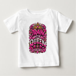 T-shirt Pour Bébé Entraînez-vous comme une reine, typographie de mot
