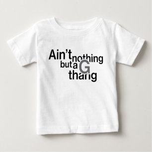 T-shirt Pour Bébé Est non rien mais une chemise de G Thang