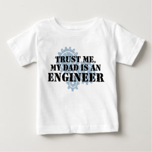 T-shirt Pour Bébé Faites-moi confiance Mon père est ingénieur