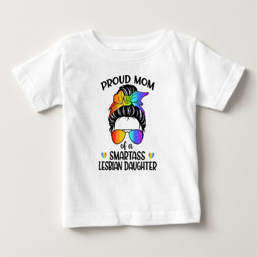 T-shirt Pour Bébé Fier Maman D'Une Fille Lesbienne Smartass LGBTQ (Devant)