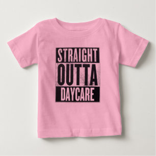 T-shirt Pour Bébé Fille droit dehors de la garderie Funny Tee