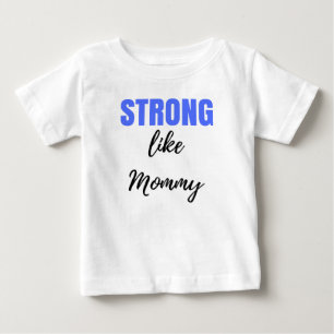 T-shirt Pour Bébé Fort comme la maman