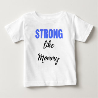 T-shirt Pour Bébé Forte comme maman
