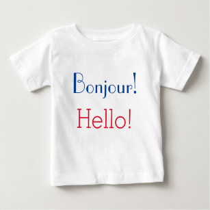 T-shirt Pour Bébé French & English Baby: "Bonjour!" and "Hello!"