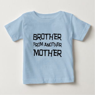 T-shirt Pour Bébé Frère D'Une Autre Mère