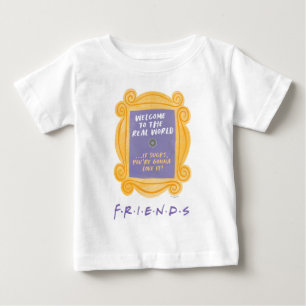 T-shirt Pour Bébé FRIENDS™ Citation Bienvenue dans le Monde Réel