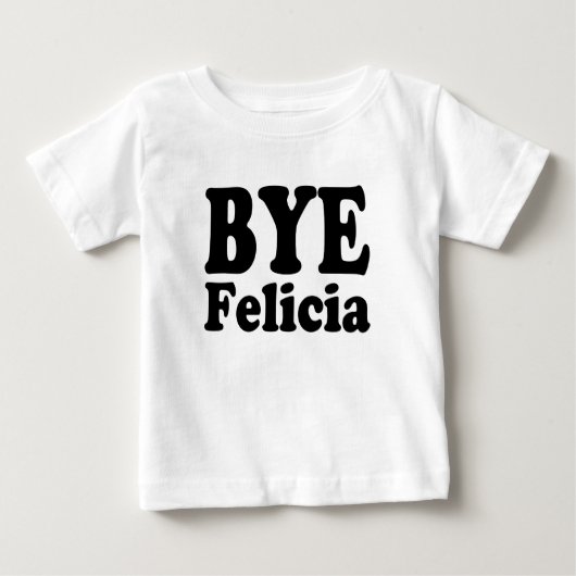 T-shirt Pour Bébé Funny Bye Felicia (Devant)