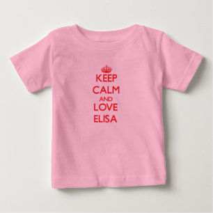 T-shirt Pour Bébé Gardez le calme et aimez Elisa