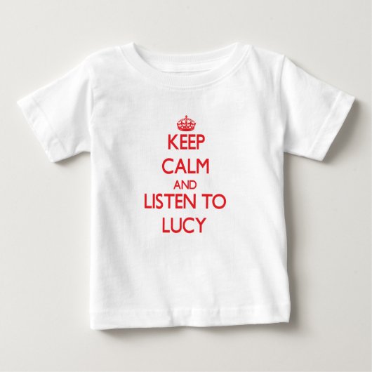 T-shirt Pour Bébé Gardez le calme et écoutez Lucy (Devant)