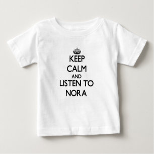 T-shirt Pour Bébé Gardez le calme et écoutez Nora