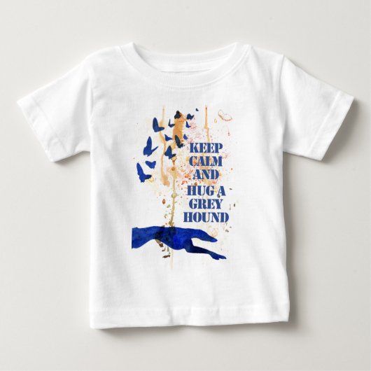 T-shirt Pour Bébé Gardez le calme et étreignez un lévrier (a405) (Devant)
