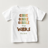 T-shirt Pour Bébé Gobble Jusqu'à ce que vous tourbillonnez Nom Perso (Devant)