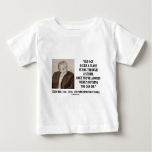 T-shirt Pour Bébé Golda Meir Vieille Âge Rien À Faire (Humour)