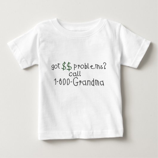 T-shirt Pour Bébé Grand-maman d'appel de problèmes d'argent (Devant)