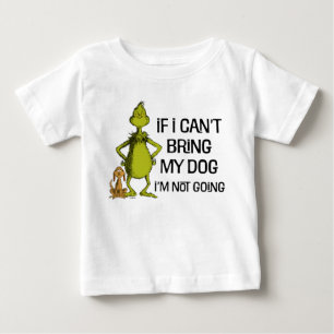 T-shirt Pour Bébé Grinch si je ne peux pas amener mon chien, je ne v