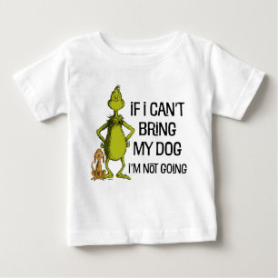T-shirt Pour Bébé Grinch Si je ne peux pas amener mon chien je ne vi