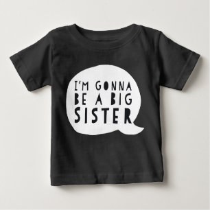 T-shirt Pour Bébé Grossesse: I'm gonna be a BIG sister