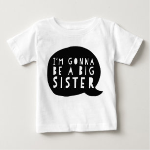 T-shirt Pour Bébé Grossesse: I'm gonna be a BIG sister