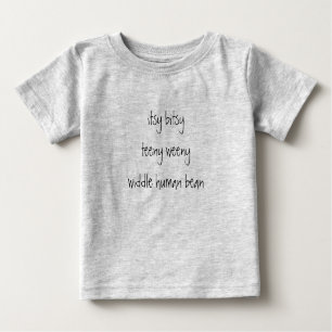 T-shirt Pour Bébé haricot minuscule bitsy itsy d'humain de widdle