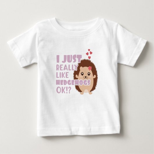 T-shirt Pour Bébé Hérisson Mignon J'Aime Vraiment Les Hérissons OK? (Devant)