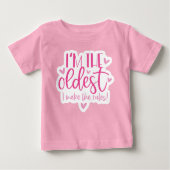 T-shirt Pour Bébé I am the oldest, I make the rules (Devant)