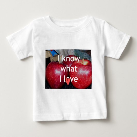 T-shirt Pour Bébé "I Know What I Love" - Design à thème Apple (Devant)