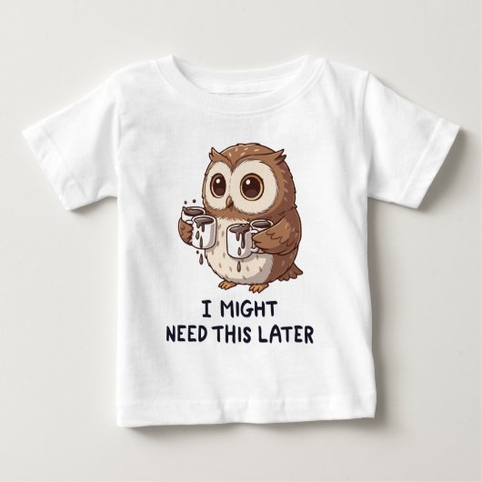 T-shirt Pour Bébé I Might Need Coffee Later - Funny Owl Humor (Devant)